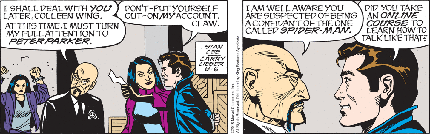 Golden Claw: 'I shall deal with you later, Colleen Wing. At this time, I must turn my full attention to Peter Parker.' Parker (bound): 'Don't --- put yourself out --- on my account, Claw.' Claw: 'I am well aware you are suspected of being a confidant of the one called Spider-Man.' Parker: 'Did you take an online course to learn how to talk like that?'