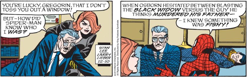 Black Widow: 'You're lucky, Gregorin, that I don't toss you out a window!' Dr Stone/Dmitri Gregorin: 'But --- how did Spider-Man know who I WAS?' Spider-Man: 'When Osborn hesitated between blasting the Black Widow versus the guy he thinks murdered his father --- I knew something was fishy!'