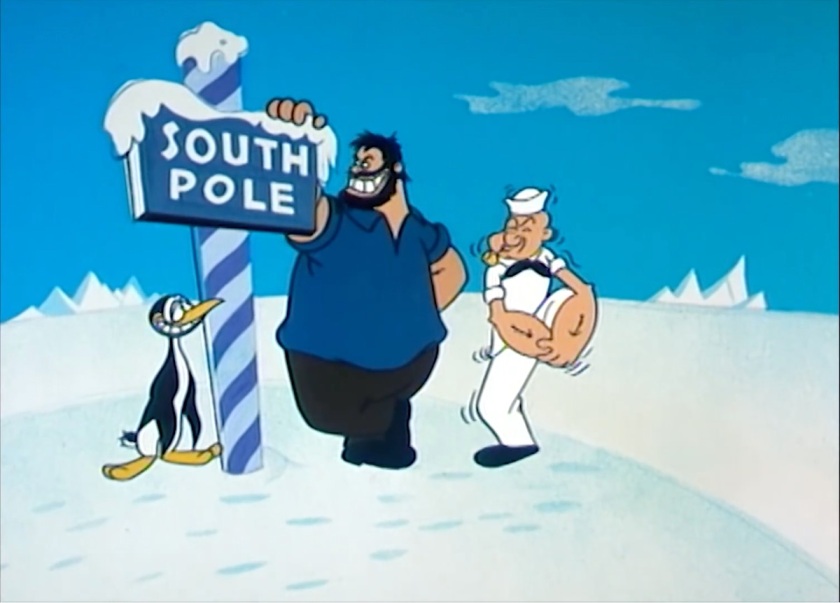 At the South Pole, Brutus smiles a little too deeply at a penguin who grins nervously back. Popeye, who's dipped his toe in the water, shivers and holds his feet. Nobody's wearing a jacket.