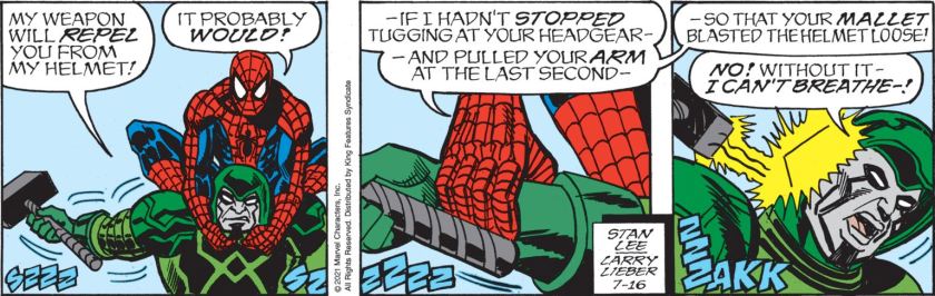 Ronan, wrestling Spider-Man: 'My weapon will REPEL you from my helmet!' Spider-Man: 'It probably WOULD! If I hadn't stopped tugging at your headgear - and pulled your arm at the last second - so that your MALLET blasted the helmet loose!' Ronan: 'NO! Without it --- I can't breathe --- !'